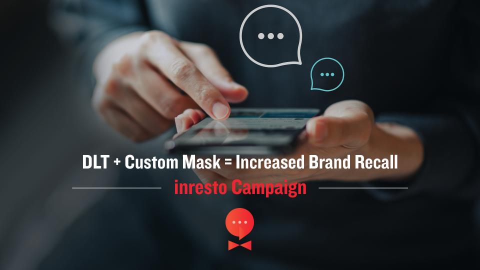 DLT + Custom Mask = Increased Brand Recall