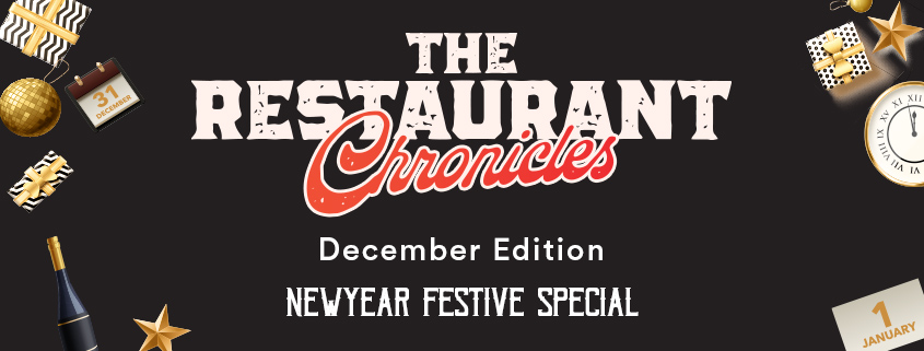 The Restaurant Chronicles | Dec Edition | New Year Festival Special